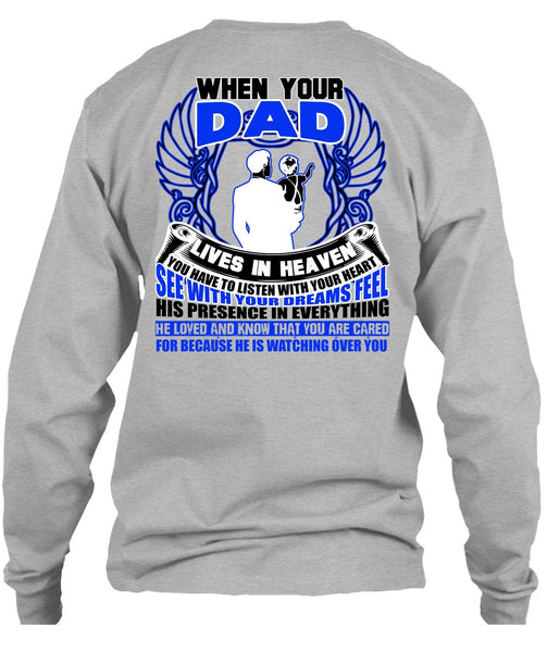 When Your Dad Lives In Heaven T Shirt, I Love My Dad T Shirt