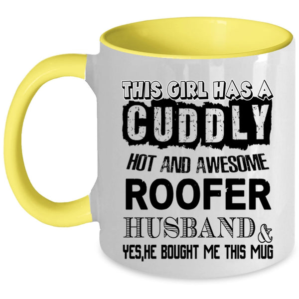 Cool Roofer's Wife Coffee Mug, This Girl Has An Awesome Roofer Husband Accent Mug