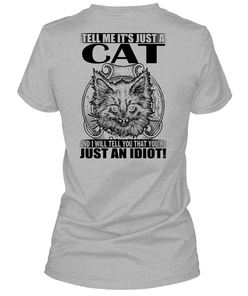 Tell Me It's Just A Cat T Shirt, I Love Cat T Shirt