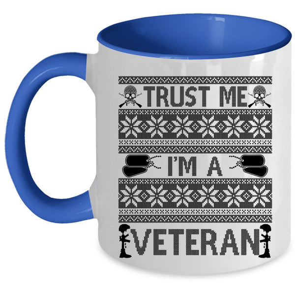 Cute Veteran Coffee Mug, Trust Me I'm A Veteran Accent Mug
