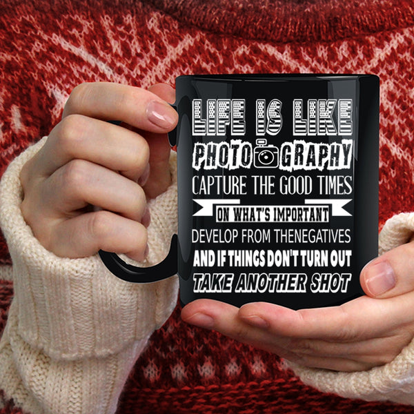Life Is Like Photography Coffee Mug, Awesome Photographers Coffee Cup