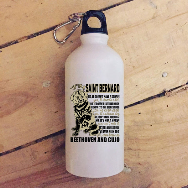 It Is A Saint Bernard 20 oz Stainless Steel Bottle,Cool Dog Lover Outdoor Sports Water Bottle