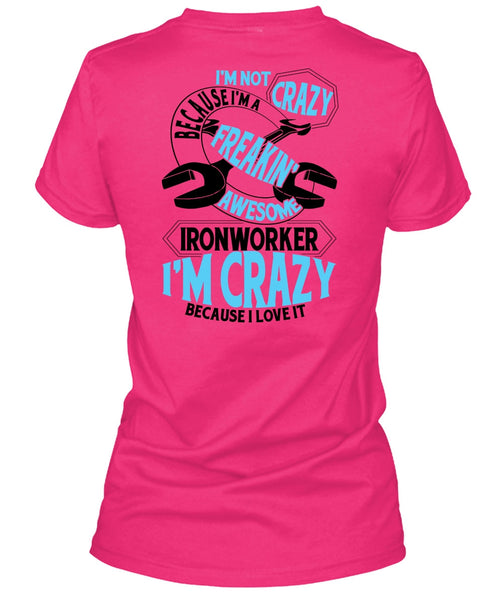 Freaking Awesome Ironworker T Shirt, I Love Ironworker T Shirt