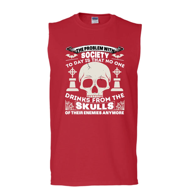 The Problem With Society T Shirt, No One Drinks From The Skulls T Shirt, Cool T Shirt (Men's Cotton Sleeveless)