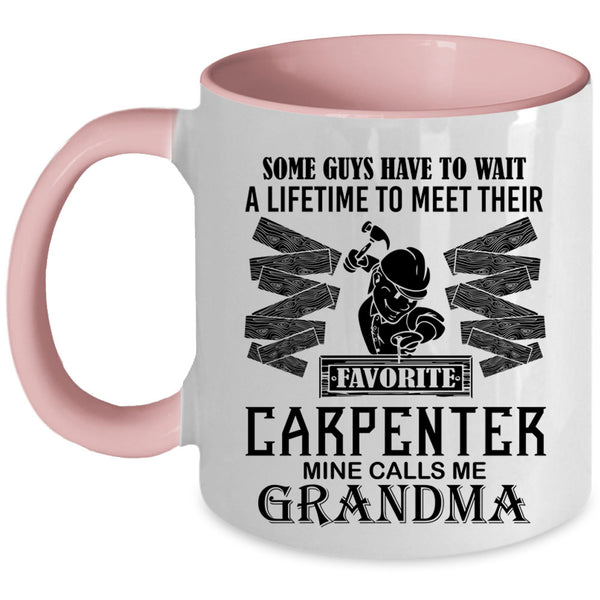 Mine Calls Me Grandma Coffee Mug, Favorite Carpenter Accent Mug