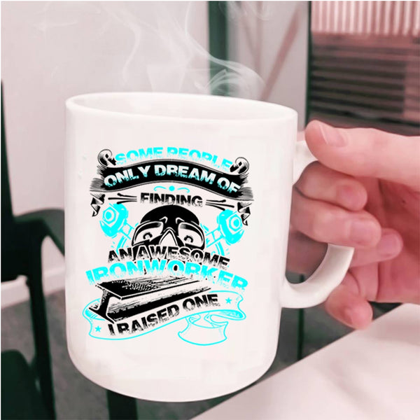 I Raise An Ironworker Coffee Mug, Finding An Awesome Ironworker Cup