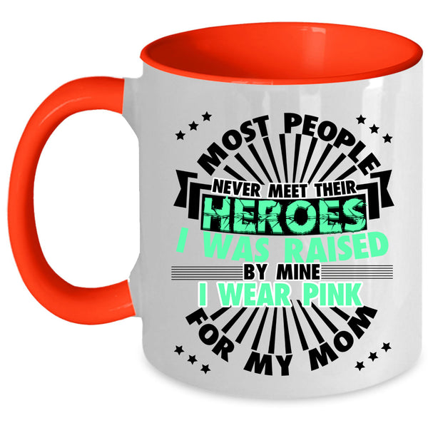 Cute Mom Coffee Mug, I Wear Pink For My Mom Accent Mug