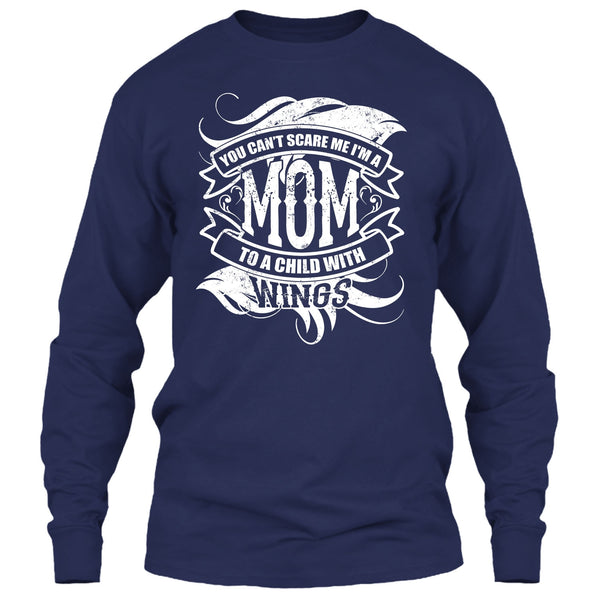 You Can't Scare Me T Shirt, I'm A Mom To A Child With Wings T Shirt