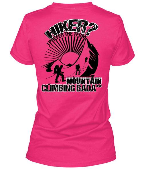 Hiker I Prefer The Term T Shirt, I Love Hiking T Shirt
