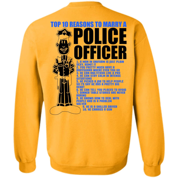 I Love Police T Shirt, Top 10 Reasons To Marry A Police Officer Sweatshirt