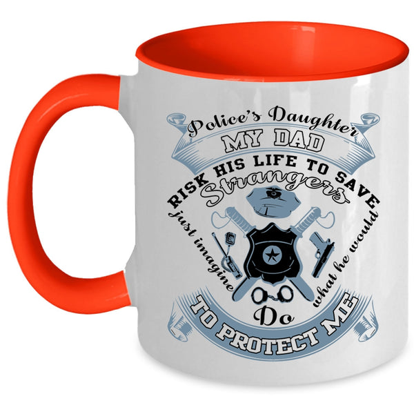 My Dad Protect Me Coffee Mug, Police's Daughter Accent Mug