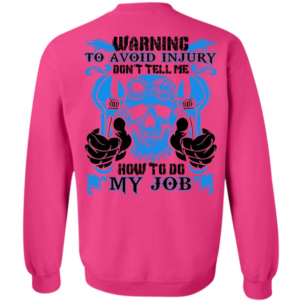 I Love Mechanic T Shirt, Don't Tell Me How To Do My Job Sweatshirt