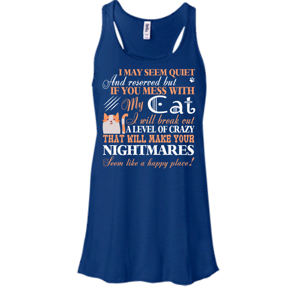 If You Mess With My Cat T Shirt, Will Make Your Nightmares T Shirt, Cool T Shirt