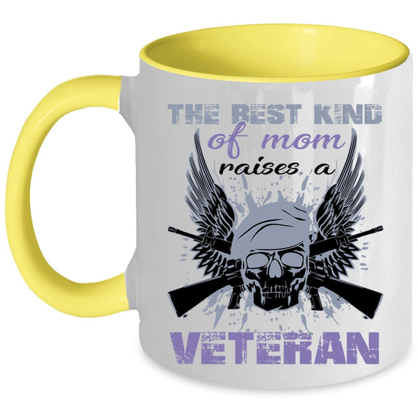 Cool Mom Coffee Mug, The Best Kind Of Mom Raises A Veteran Accent Mug