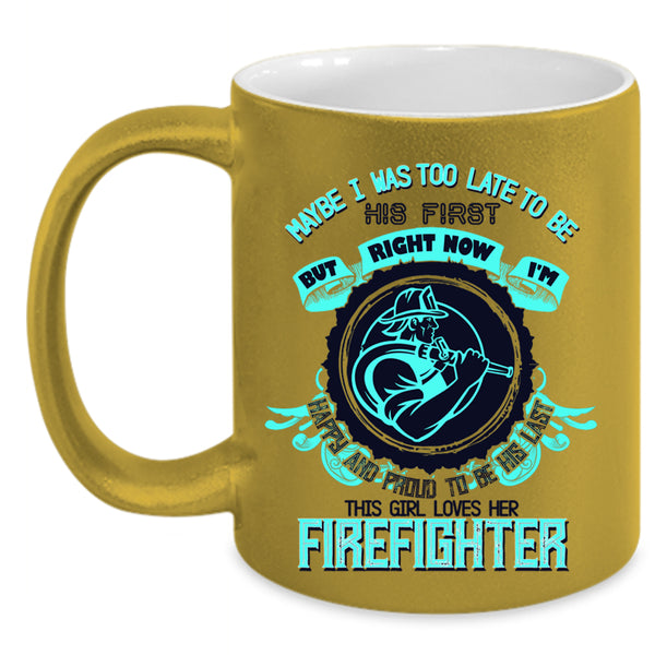 Cute Firefighter Coffee Mug, This Girl Loves Her Firefighter Accent Mug
