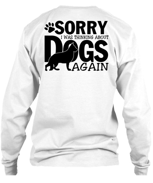 I Was Thinking About Dogs Again T Shirt, I Love My Dog T Shirt
