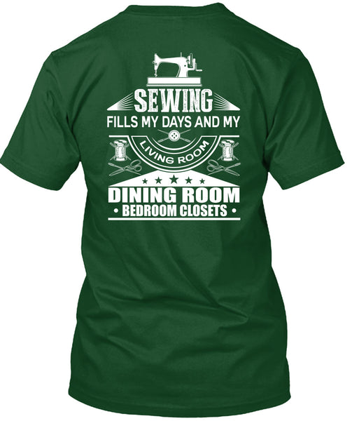 Sewing Fills My Days T Shirt, Dining Room T Shirt
