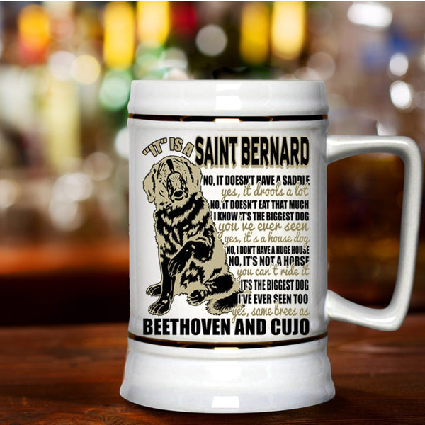 Cool Dog Lover Beer Stein 22oz, It Is A Saint Bernard Beer Mug