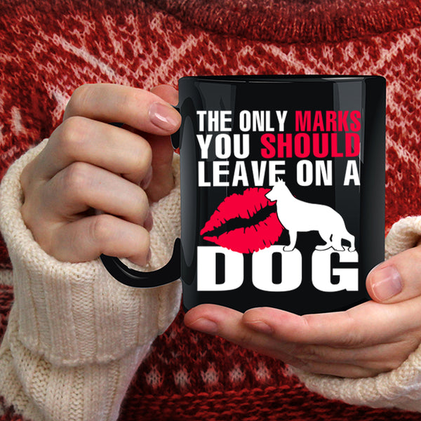 The Only Marks You Should Leave On A Dog Coffee Mug, Cute Coffee Cup