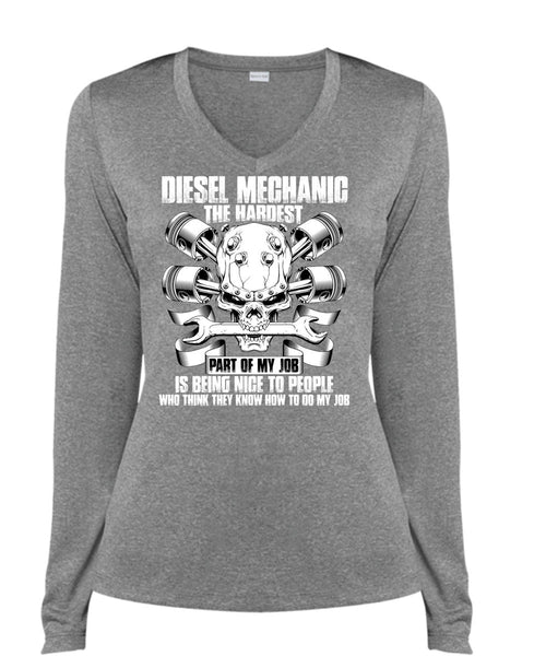 Diesel Mechanic The Hardest T Shirt, Being Nice To People T Shirt, Cool Shirt (Ladies LS Heather V-Neck)