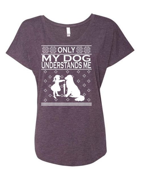 Only My Dog Understands Me T Shirt, This Girl Loves Christmas T Shirt, Cool Shirt (Ladies' Triblend Dolman Sleeve)