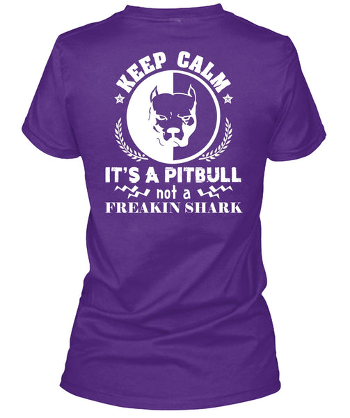Keep Calm It's A Pitbull Not Freaking Shark T Shirt, I Love My Dog T Shirt