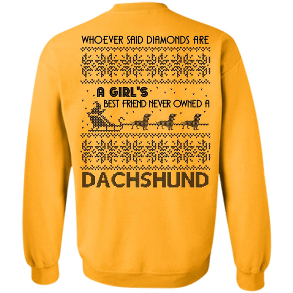 I Love My Dog T Shirt, Never Owned A Dachshund Sweatshirt