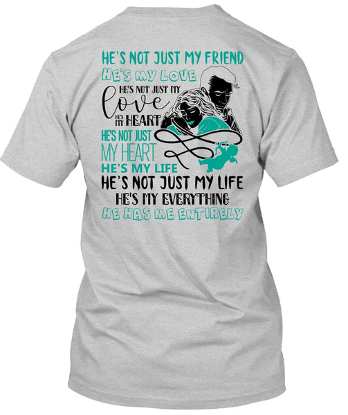He's Not Just My Friend T Shirt, I Love Wife T Shirt