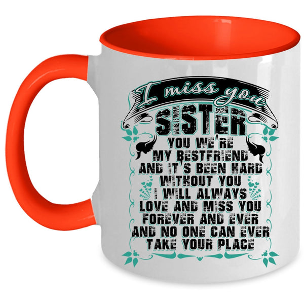 I Will Always Love And Miss You Coffee Mug, I Miss You Sister Accent Mug