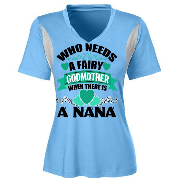 Who Needs A Fairy Godmother T Shirt, There Is A Nana T Shirt