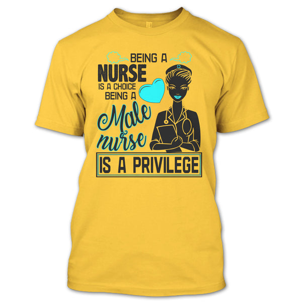 Being A Nurse Is A Choice T Shirt, Coolest Nurse T Shirt