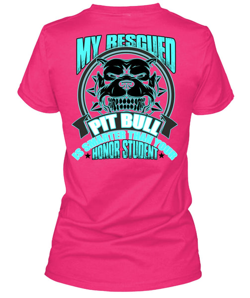 My Rescued Pit Bull Is Smarter T Shirt, My Favorite T Shirt, Cool Shirt (Ladies LS Heather V-Neck)
