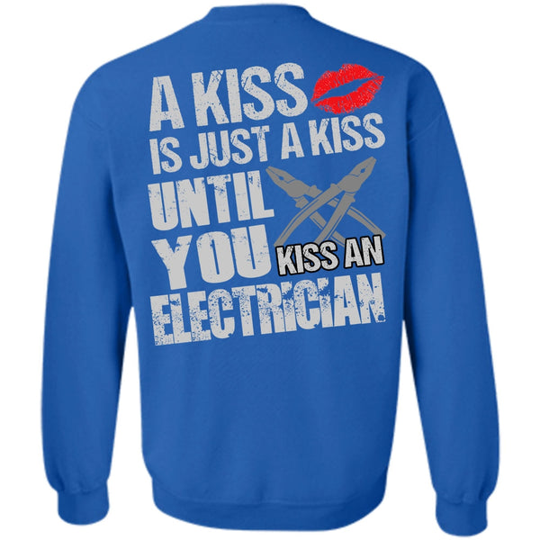 I Love Electrician T Shirt, A Kiss Sweatshirt