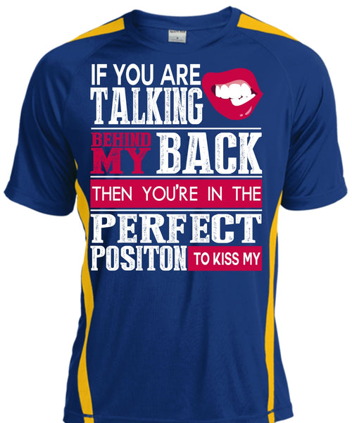 If You Are Talking Behind My Back T Shirt, My Life T Shirt, Cool Shirt
