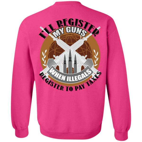 I Love Veteran T Shirt, I'll Register My Guns Sweatshirt