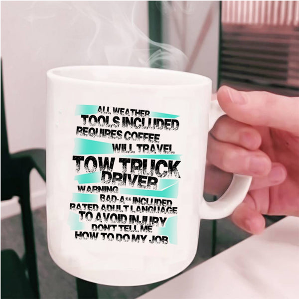 Funny Tow Truck Driver Coffee Mug, Tow Truck Driver Cup