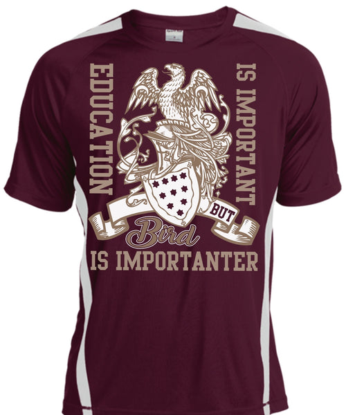 Education Is Important T Shirt, Bird Is Importanter T Shirt, Cool Shirt