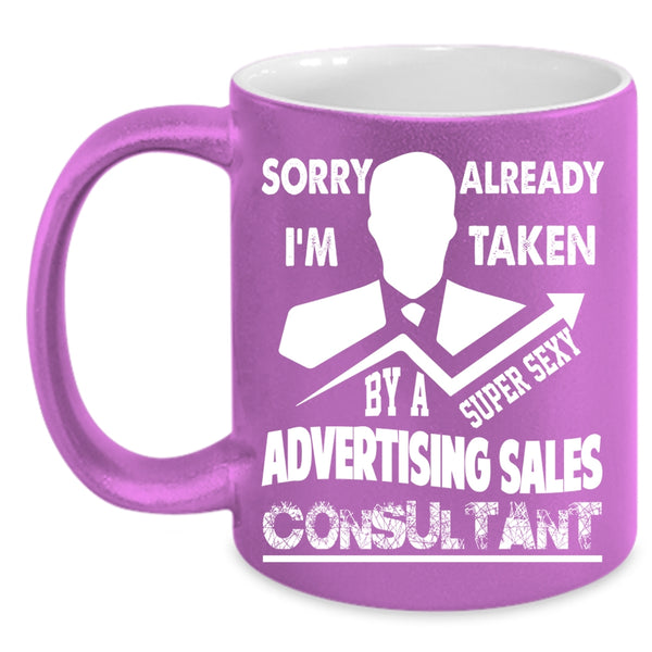 Taken By An Advertising Sales Consultant Coffee Mug, Just Married Coffee Cup