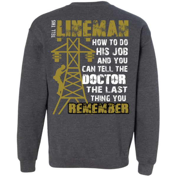 Being A Lineman T Shirt, Can Tell The Doctor Sweatshirt