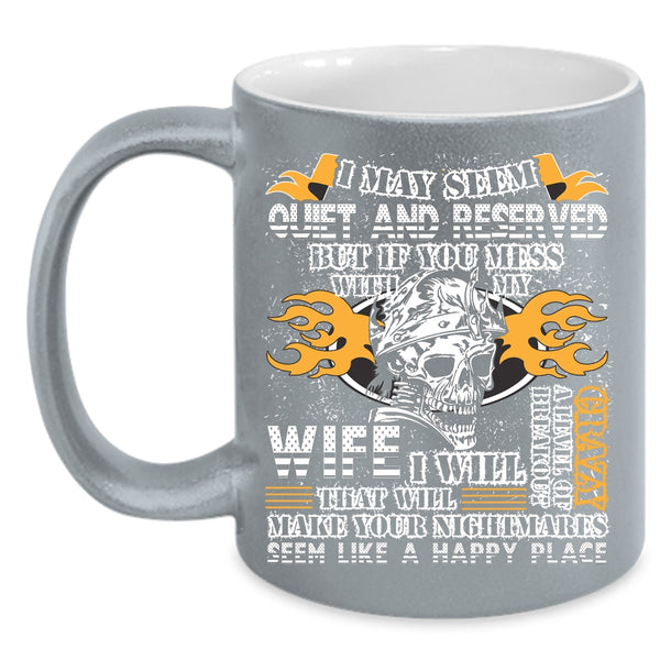Don't Mess With My Wife Coffee Mug, Best Gift For My Husband Coffee Cup