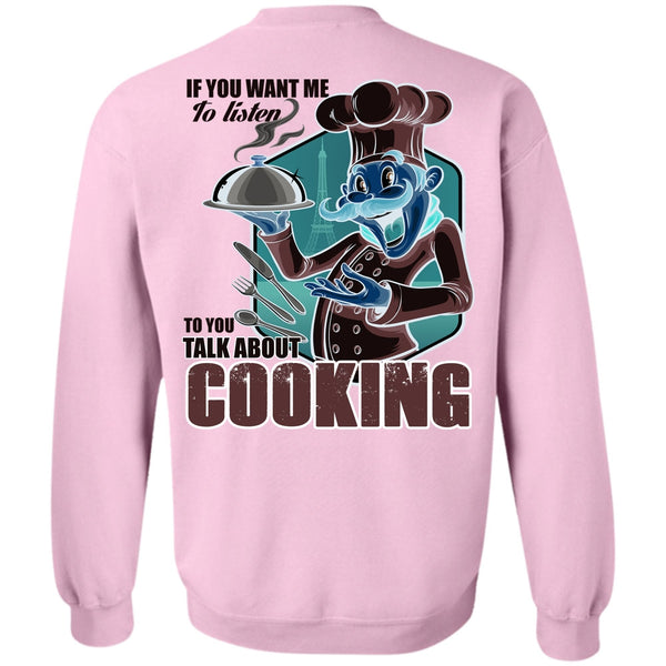 I Love Chef T Shirt, Talk About Cooking Sweatshirt