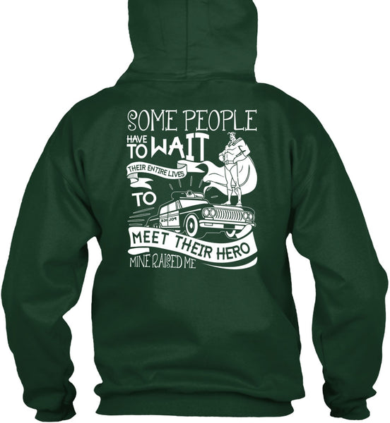 Some People Have To Wait T Shirt, Being A Police T Shirt