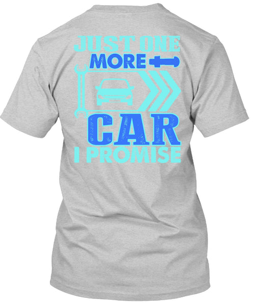 Just One More Car T Shirt, I Love Mechanic T Shirt