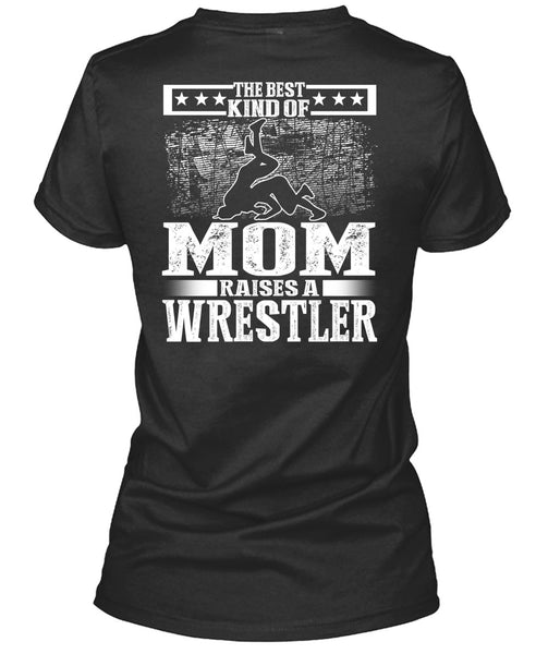 The Best Kind Of Mom T Shirt, Raises A Wrestler T Shirt