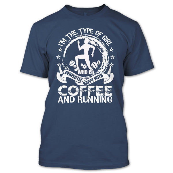 Happy With Coffee And Running T Shirt, Coolest Runner T Shirt