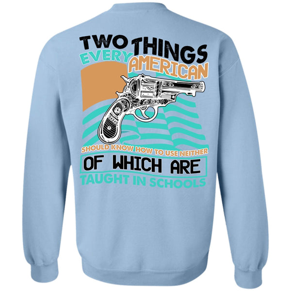 I Love Gunning T Shirt, Two Things Every American Sweatshirt