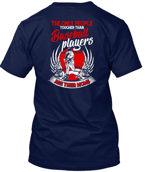 Baseball Players Are Their Moms T Shirt, Being A Baseball Mom T Shirt