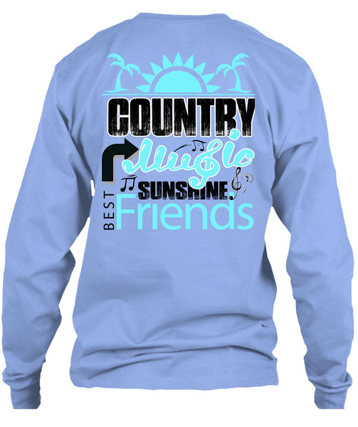 Country Music Sunshine Best Friends T Shirt, I Love Music T Shirt