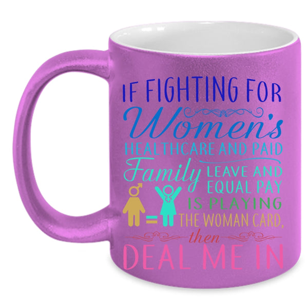Cute Mom Coffee Mug, If Fighting For Women's Healthcare Accent Mug