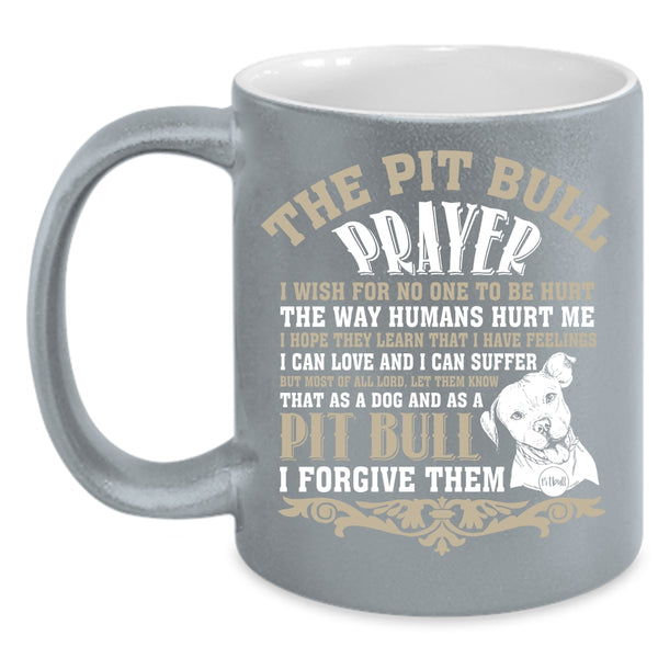 The Pit Bull Prayer Coffee Mug, Awesome Pit Bull Coffee Cup